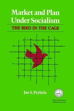Market and Plan Under Socialism: The Bird in the Cage Volume 335 - Prybyla, Jan S.