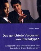 Das gerichtete Vergessen von Stereotypen