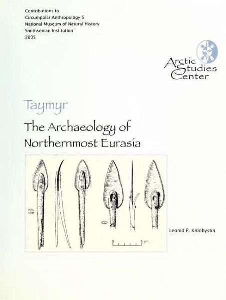 Taymyr: The Archaeology of Northernmost Eurasia