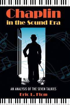 Chaplin in the Sound Era - Flom, Eric L.