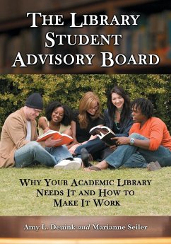 The Library Student Advisory Board - Deuink, Amy L.; Seiler, Marianne