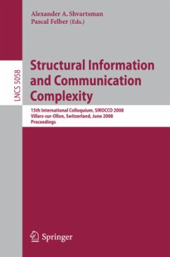 Structural Information and Communication Complexity - Shvartsman, Alexander / Felber, Pascal (eds.)