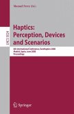 Haptics: Perception, Devices and Scenarios