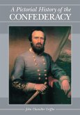 A Pictorial History of the Confederacy A Pictorial History of the Confederacy