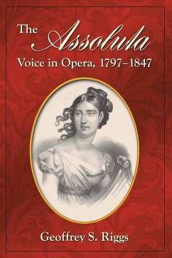 Cover The Assoluta Voice in Opera, 1797-1847