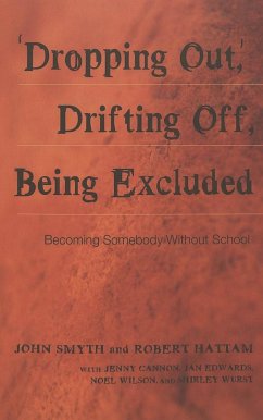 ¿Dropping Out¿, Drifting Off, Being Excluded - Smyth, John;Hattam, Robert