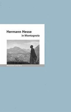 Hermann Hesse in Montagnola - Iven, Mathias