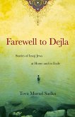 Farewell to Dejla: Stories of Iraqi Jews at Home and in Exile