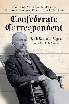 Confederate Correspondent - Raymer, Jacob Nathaniel; Munson, E. B.