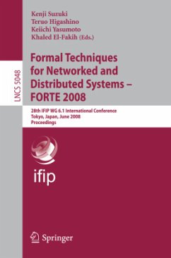 Formal Techniques for Networked and Distributed Systems ¿ FORTE 2008 - Suzuki, Kenji / Higashino, Teruo / Yasumoto, Keiichi / El-Fakih, Khaled (eds.)