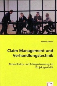 Claim Management und Verhandlungstechnik - Garber, Herbert