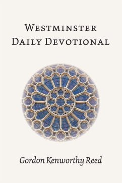 Westminster Daily Devotional - Reed, Gordon Kenworthy