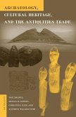 Archaeology, Cultural Heritage, and the Antiquities Trade Archaeology, Cultural Heritage, and the Antiquities Trade