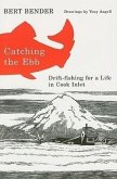 Catching the Ebb: Drift-Fishing for Life in Cook Inlet