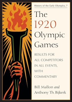 The 1920 Olympic Games - Mallon, Bill; Bijkerk, Anthony Th.