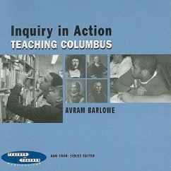 Inquiry in Action: Teaching Columbus - Barlowe, Avram