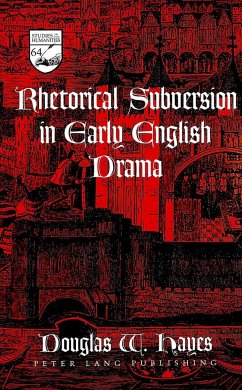 Rhetorical Subversion in Early English Drama - Hayes, Douglas W.