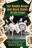 Moulin Rouge and Black Rights in Las Vegas