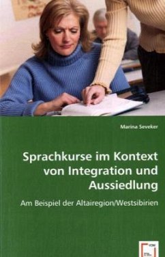 Sprachkurseim Kontext von Integration und Aussiedlung - Seveker, Marina