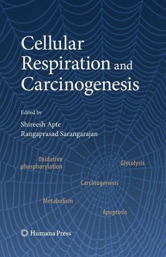 Cellular Respiration and Carcinogenesis - Apte, Shireesh P.