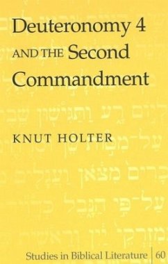 Deuteronomy 4 and the Second Commandment - Holter, Knut