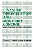 Financial Deregulation and Monetary Control: Historical Perspective and Impact of the 1980 ACT Volume 259