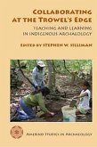 Collaborating at the Trowel's Edge: Teaching and Learning in Indigenous Archaeology