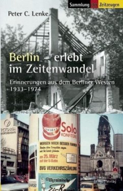 Berlin erlebt im Zeitenwandel - Lenke, Peter C