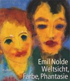 Emil Nolde: Farbe, Ausdruck, Geste Emil Nolde: Farbe, Ausdruck, Geste