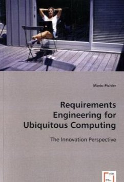 Requirements Engineering for Ubiquitous Computing - Pichler, Mario