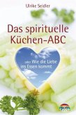Das spirituelle Küchen-ABC