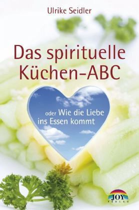 Das spirituelle Küchen-ABC