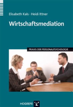 Wirtschaftsmediation - Kals, Elisabeth;Ittner, Heidi