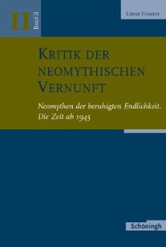 Kritik der neomythischen Vernunft Bd.2 - Hauser, Linus