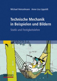 Technische Mechanik in Beispielen und Bildern - Lippoldt, Anne-Lisa;Heinzelmann, Michael