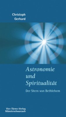 Astronomie und Spiritualität - Gerhard, P Christoph