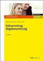 Fallsammlung Abgabenordnung - Friemel, Rainer / Schiml, Kurt / Andrascek-Peter, Ramona / Braun, Wernher