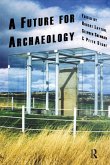 A Future for Archaeology A Future for Archaeology