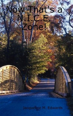 Now That's a N.I.C.E. Zone! - Edwards, Jacqueline M.