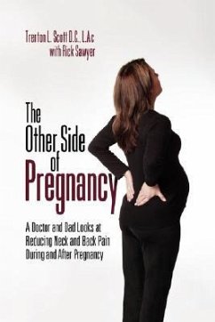 The Other Side of Pregnancy - Scott, Trenton L.; Trenton L. Scott D. C. Lac; Rick Sawyer