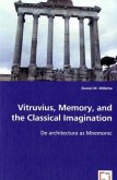 Vitruvius, Memory, and the Classical Imagination