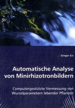 Automatische Analyse von Minirhizotronbildern - Erz, Gregor