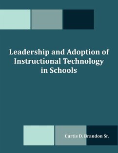 Leadership and Adoption of Instructional Technology in Schools - Brandon Sr, Curtis D.