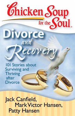 Chicken Soup for the Soul: Divorce and Recovery - Canfield, Jack; Hansen, Mark Victor; Hansen, Patty
