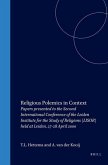 Religious Polemics in Context: Papers Presented to the Second International Conference of the Leiden Institute for the Study of Religions (Lisor) Hel