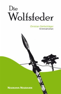 Die Wolfsfeder - Oehlschläger, Christian