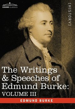 The Writings & Speeches of Edmund Burke - Burke, Edmund Iii