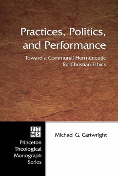 Practices, Politics, and Performance - Cartwright, Michael G.