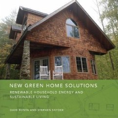 New Green Home Solutions: Renewable Household Energy and Sustainable Living - Bonta, Dave; Snyder, Stephen