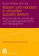 Wissen und Handeln in virtuellen... - Bild 1